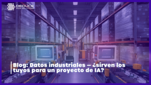 Datos industriales listos para un proyecto de IA