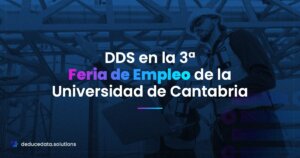 DDS en la 3ª Feria de Empleo de la Universidad de Cantabria captando talento técnico