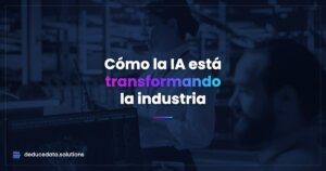 Cómo la IA está Transformando la Industria con Análisis de Datos y Automatización