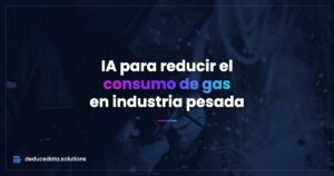 IA para reducir consumo de gas en industria pesada: caso REINOSA