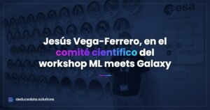 Jesús Vega-Ferrero (DDS), en el comité científico del workshop Machine Learning meets Galaxy Classification 2