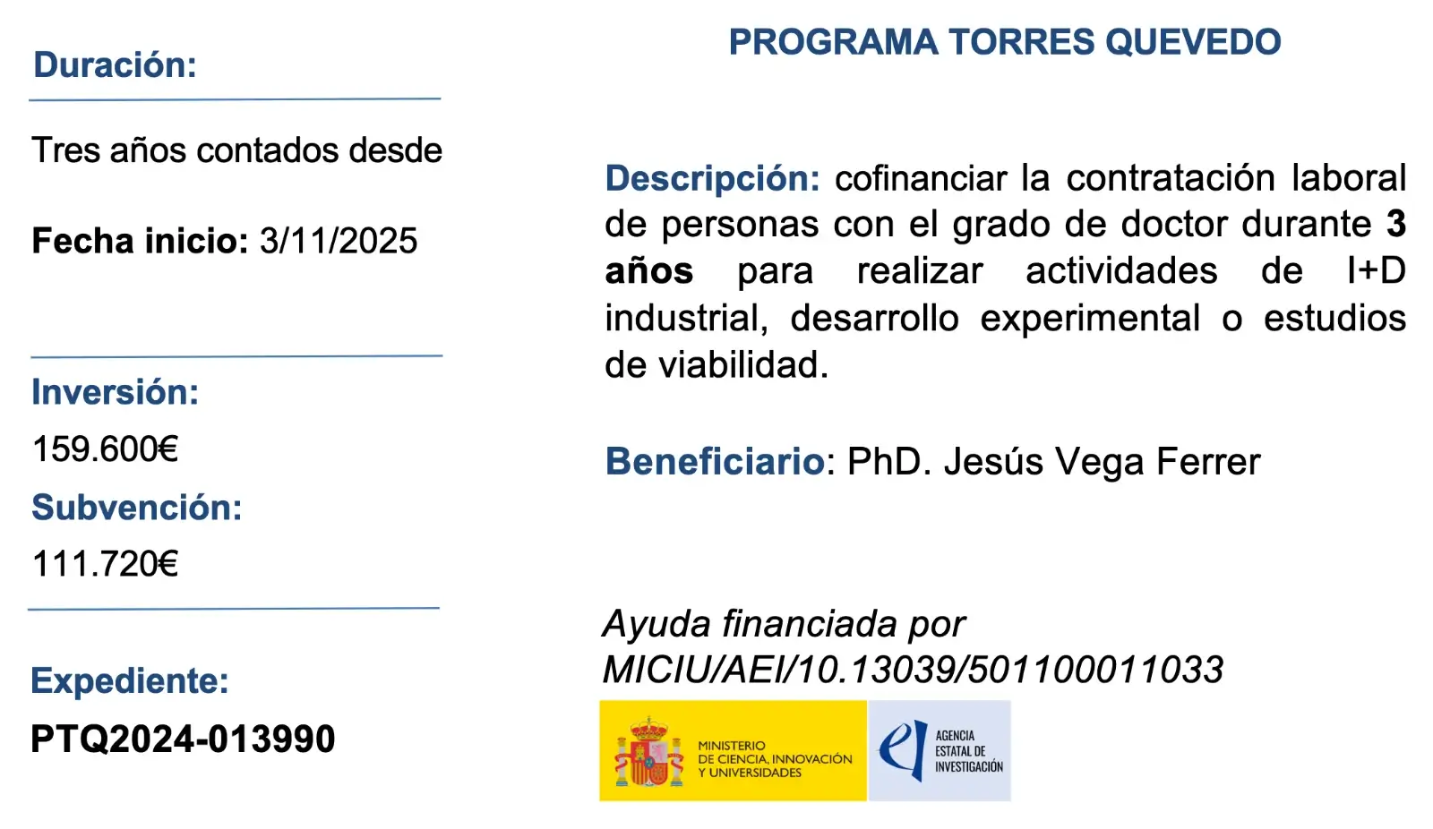 Cartel del Programa Torres Quevedo: expediente PTQ2024-013990, inversión 159.600 euros, subvención 111.720 euros, beneficiario PhD. Jesús Vega Ferrer
